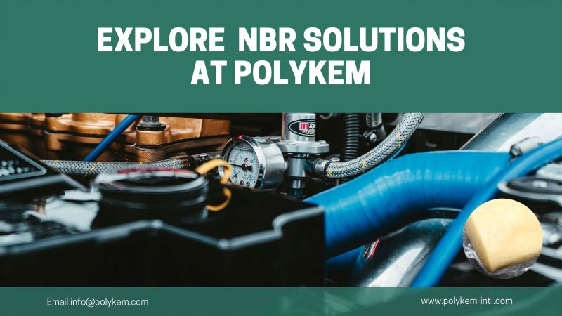 Pentru ce se folosește cauciucul nitril butadiene? Explorați -vă soluțiile NBR la Polykem!