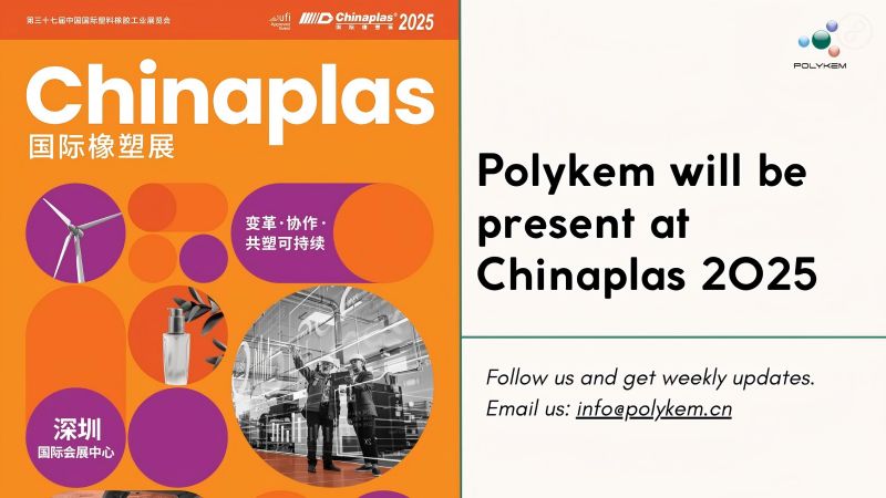 Polykem va fi prezent la Chinaplas 2025 Expoziția internațională de cauciuc și materiale plastice