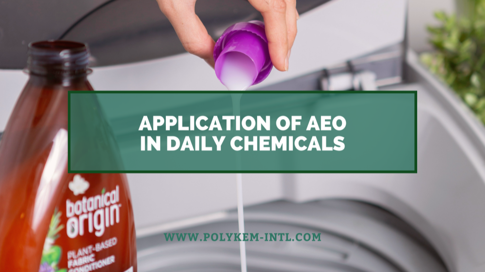 De la materia primă până la produsele finale, aplicarea alcoolului laurilic etoxilat (AEO) în substanțele chimice zilnice