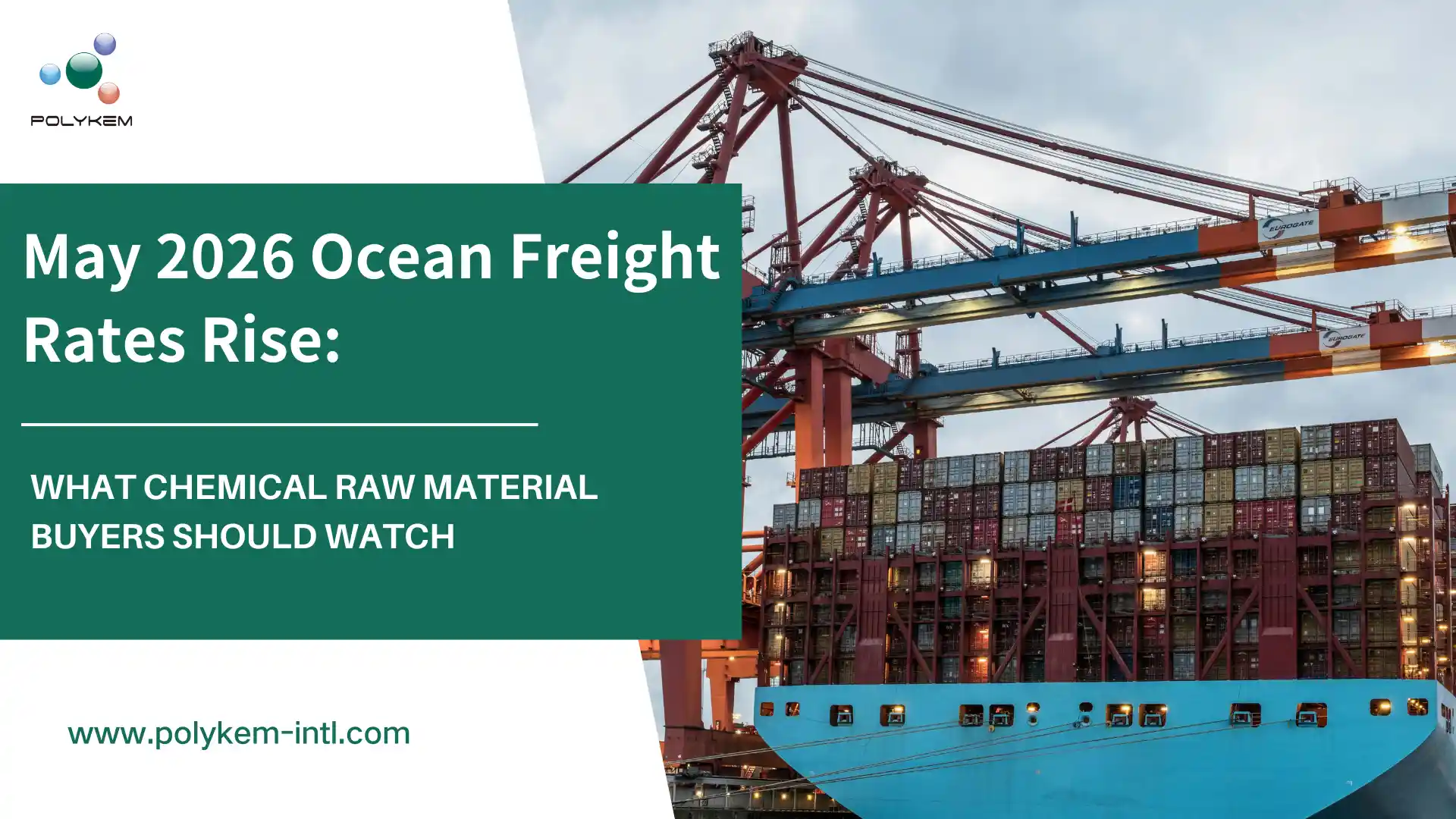 Mai 2026 Creșterea tarifelor de transport maritim: la ce ar trebui să urmărească cumpărătorii de materii prime chimice